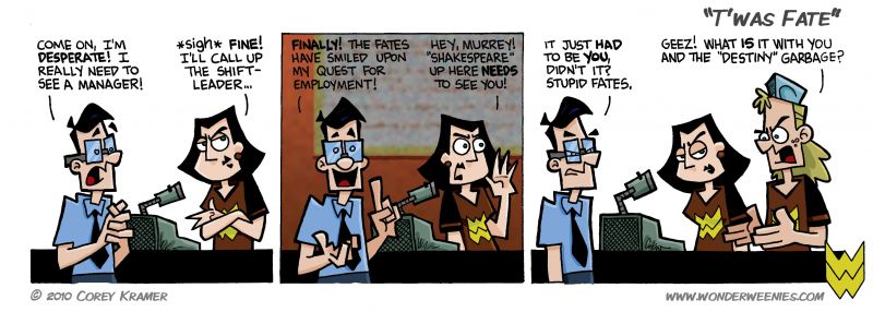 Wonder Weenies :: Fate schmate... just wait until karma kicks in!