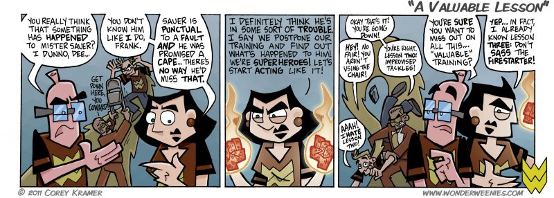 Wonder Weenies :: You'd think a smart fellow like Frank would have figured that out by now... if he's not careful Dee may move right on to lesson four... surviving barbeque based attack.