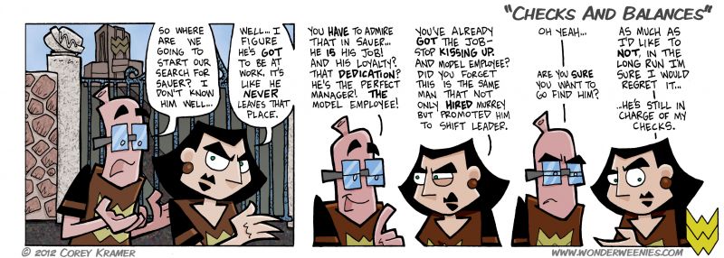 Wonder Weenies :: Ya know... if it weren't for the fact he signed my checks I don't think I would look for him either... mullets are the ultimate dealbreaker.