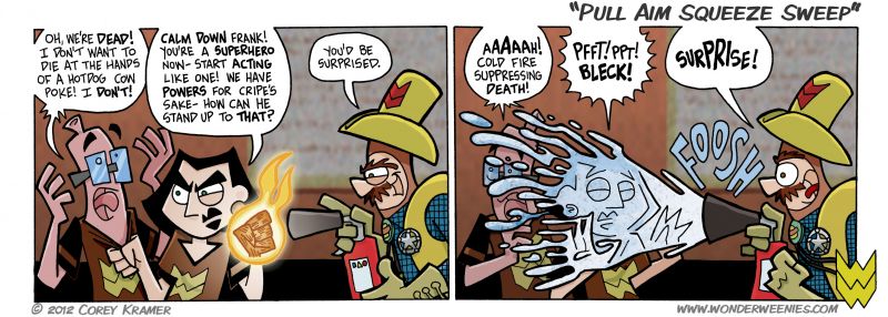 Wonder Weenies :: For those of you that haven't taken any emegency preparedness training at work, Pull Aim Squeeze Sweep... or 'PASS' is how you're supposed to remember how to use a fire extinguisher in an emergency... SURPRISE! You learned sumpthin' today.