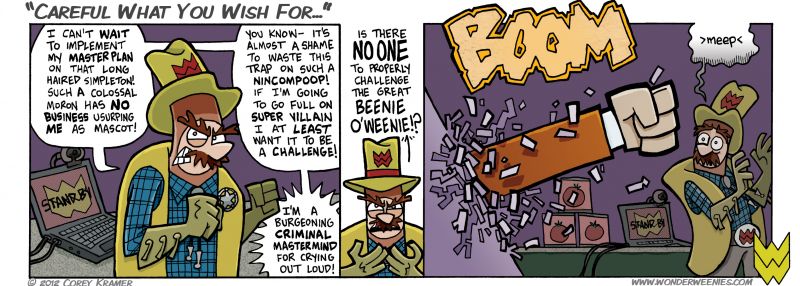 Wonder Weenies :: I think Beenie O'Weenie just nincompooped himself.