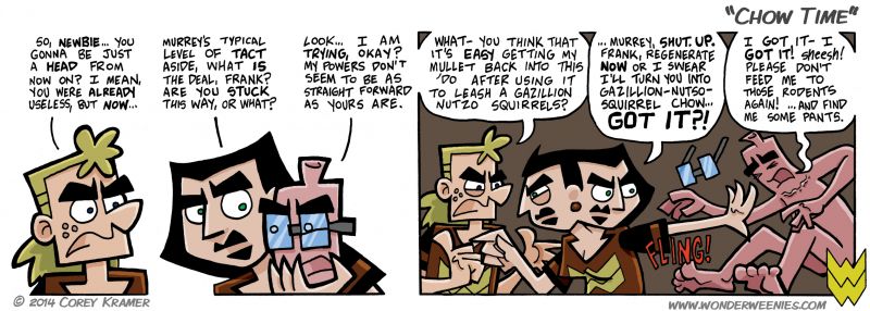 Wonder Weenies :: Why is it Frank always seems to be sans pants at the end of each adventure? There's no significance to that, I swear... just coincidence. 