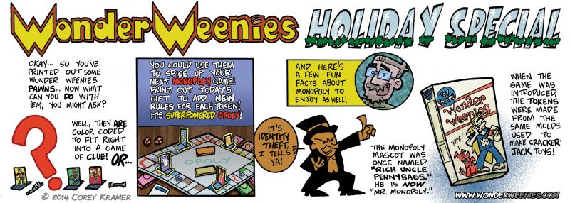 Wonder Weenies :: I always wondered why each token in Monopoly didn't have unique movement powers... why make them all different if they don't have unique movement powers? 