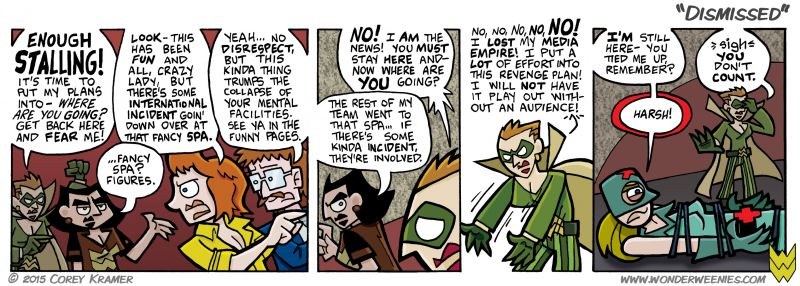 Wonder Weenies :: Oh yeah... Dee was off on her own little adventure, wasn't she? Well, it's about time we got the whole gang back together, don'tcha think? I like today's title... it works on two levels. If you don't get it, well... then I guess it doesn't. 