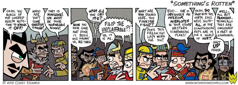 Wonder Weenies :: That's the closest we'll get to having all of Scandinavia in this story arc... mostly because after giving Filip a traditional Finlandian outfit, I had no desire to tempt fate and look up what silly thing they wear in Denmark.  Weriously... why oh why did I put Filip in that outfit? What was I THINKING?!?