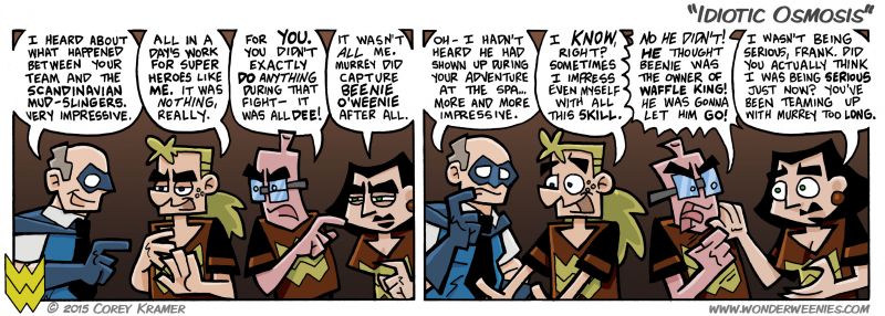 Wonder Weenies :: Dee worked with Murrey for several years before they gained their super powers... I'm rather surprised she hasn't become as... intelligent as he by association. Then again, Dee has proven time and again she is made of tougher stuff. And fire. 