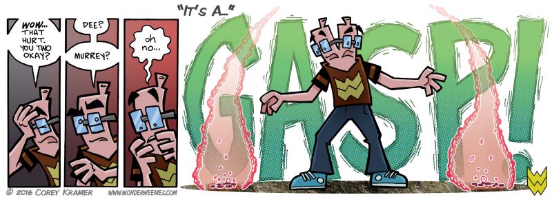 Wonder Weenies :: There was an old novelty record that was stamped into cardboard and came with an issue of Mad Magazine featuring their mascot Alfred E. Neuman repeating the line 'It's a gas' as fart noises were made along with the music. This has literally nothing to do with today's comic, other than the fact it inspired the title. I suppose I should mention that Dee and Murrey will be just fine for the worrywarts out there.  