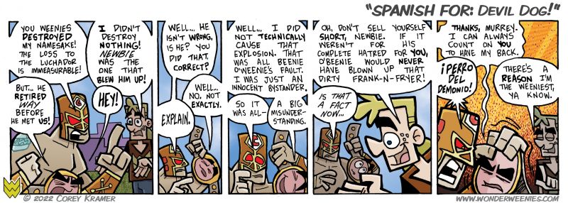 Wonder Weenies :: Frank almost talked his way out of this one. Thanks, Murrey. 