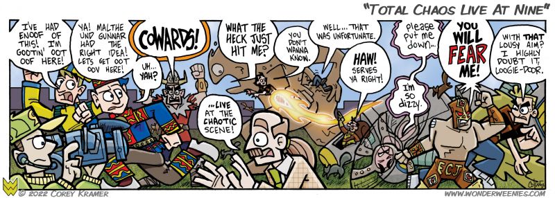 Wonder Weenies :: Technically, I fit 12 characters in today's panel. Because sometimes one wakes up and says to themselves, let's remind yourself why you are nuts. 