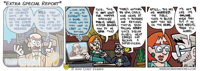 Wonder Weenies :: A new story arc begins today! You can trust me... I posted it online! 