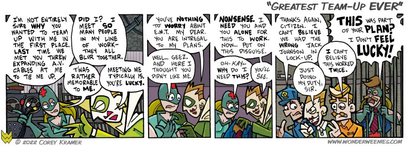 Wonder Weenies :: Poor E.M.T. She really should have known that something like this would happen. Doesn't it bug you how super villains are always escaping? How does that happen,l anyhow? 