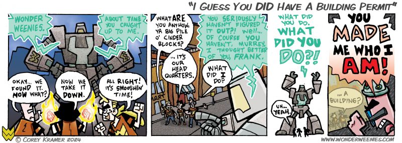 Wonder Weenies :: Sorry about the sporadic updates... I was sick and wound up in the hospital for a week. That's what I get for not keeping a buffer, I guess. 