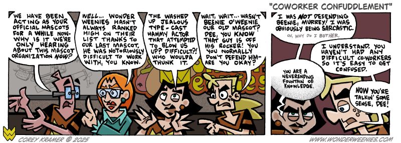 Wonder Weenies :: Everybody's got THAT coworker. I mean, geez... why do you gotta be so negative all the time, Dee? 