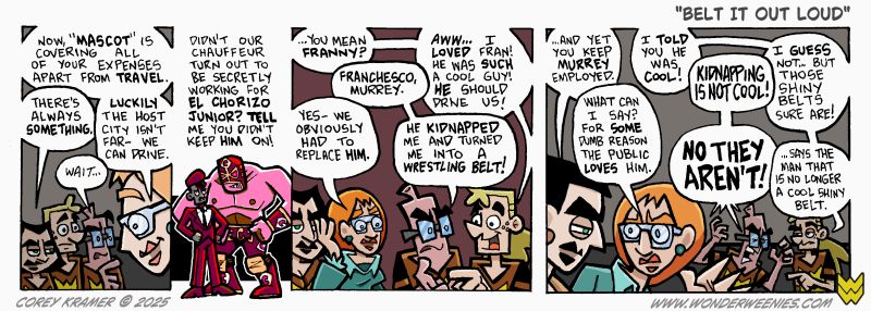 Wonder Weenies :: It's still real to me, dang it. By which I mean, pro wrestling is fun and full of great athletes. 