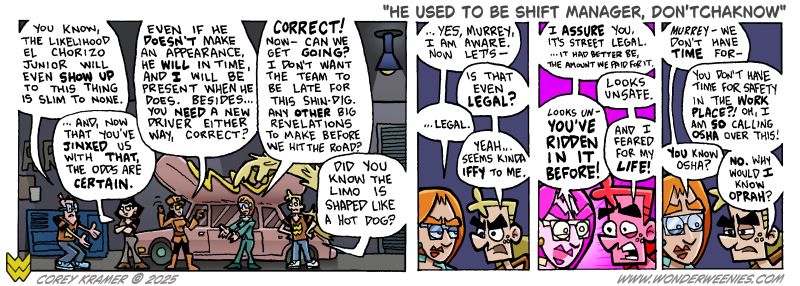 Wonder Weenies :: While I am surprised Murrey still remembers what OSHA sis, I am even more surprised he didn't think to call them before now. There have been WAY worse violations to OSHA regulations in this comic's history. 